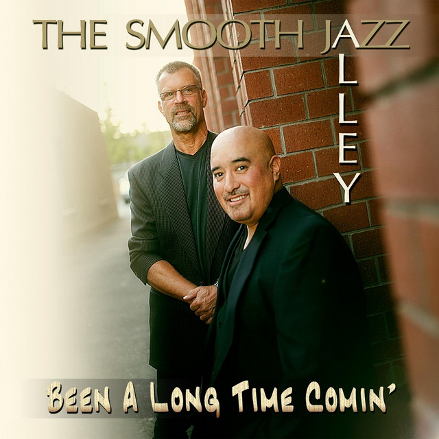 Been ALong Time Comin - Smooth Jazz Alley