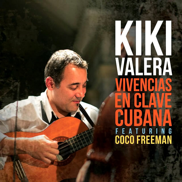 Vivencias en clave cubana - Kiki Valera